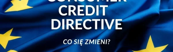 Kredyt konsumencki po nowemu. Co proponuje Komisja Europejska?
