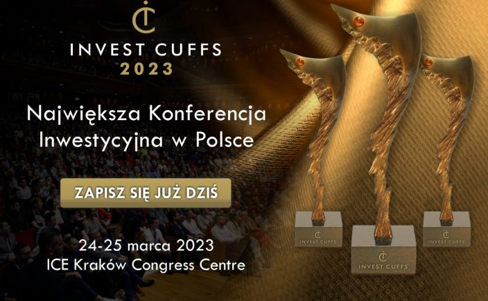 Invest Cuffs 2023 – ruszyła bezpłatna rejestracja na największy KONGRES INWESTYCYJNY w kraju!